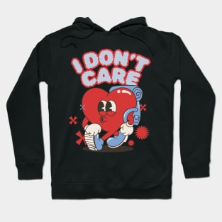 I Don't Care Hoodie